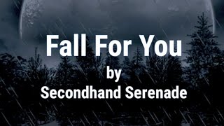 Fall For You - Secondhand Serenade - Lyrics