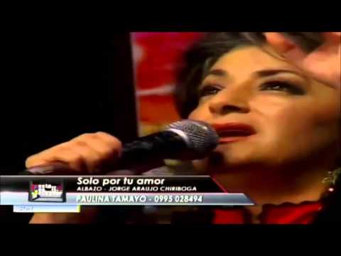 Paulina Tamayo - Solo Por Tu Amor (En Vivo @ Esto es Ecuador)