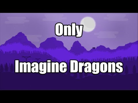 Only - Imagine Dragons | LYRICS