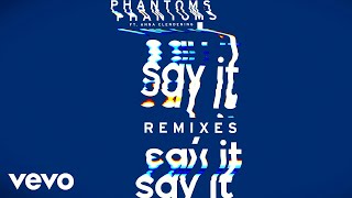 Phantoms - Say It (David Jackson Remix / Audio) ft. Anna Clendening Phantoms - Say It (David Jackson Remix / Audio) ft. Anna Clendening
