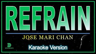 Refrain - Jose Mari Chan (karaoke version)