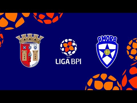 🔴 LIGA BPI: SC BRAGA - AMORA FC