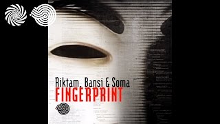 Riktam & Bansi & Soma - Fingerprint