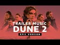 Dune 2 - Trailer Music ( EPIC EXTENDED VERSION)