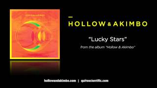 Hollow &amp; Akimbo - Lucky Stars [Audio]