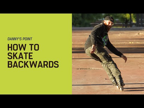 Danny’s point: How to skate backwards