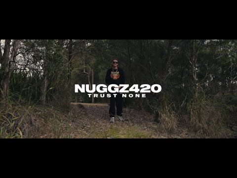 Trust None | Nuggz420 | Official Music Video