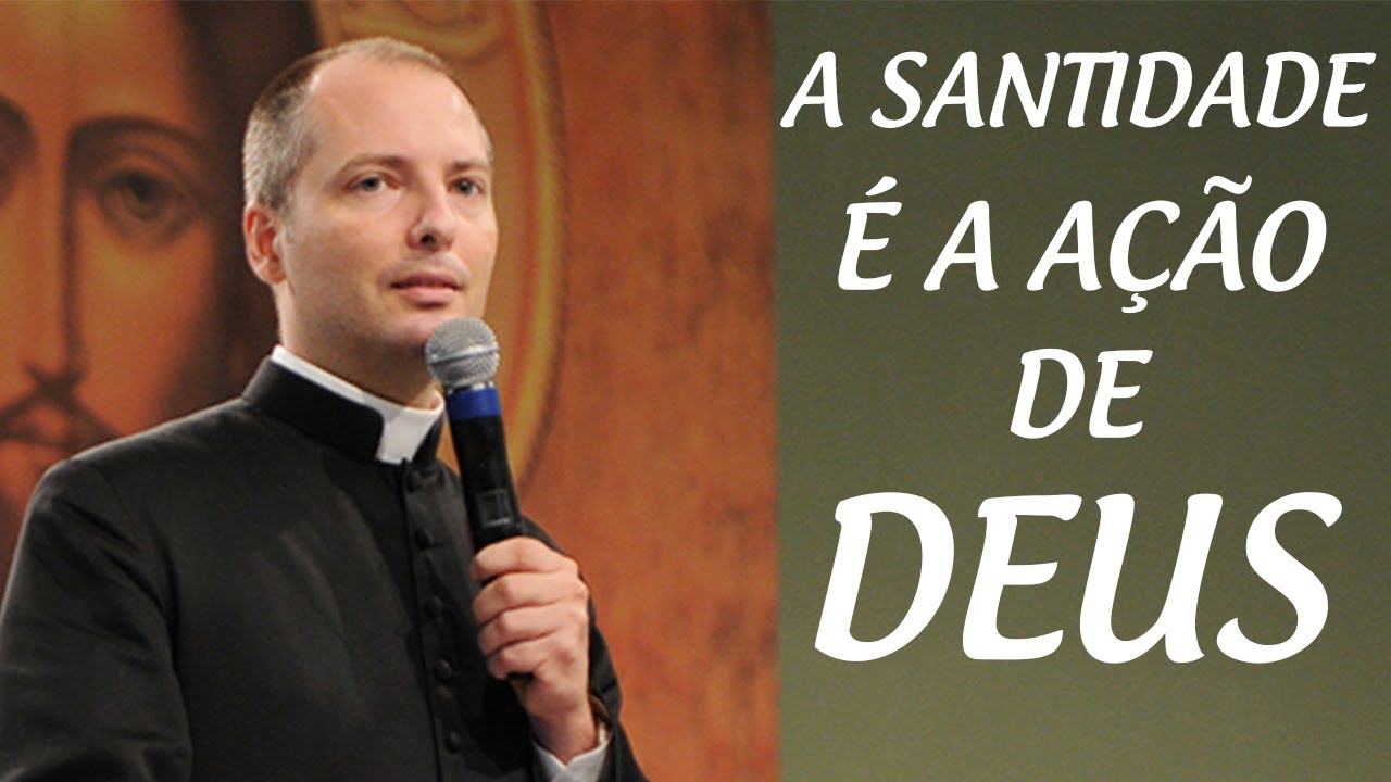 A santidade é a  ação de Deus em nossa vida - Pe. Duarte Lara (07/11/15)