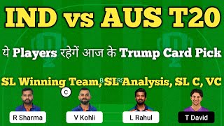 ind vs aus dream11 team | india vs australia 1st t20 2022 dream11 team | dream11 team of today match