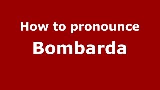 How to pronounce Bombarda