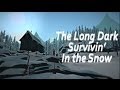 The Long Dark - Wilderness Survival 1080p 60 fps ...