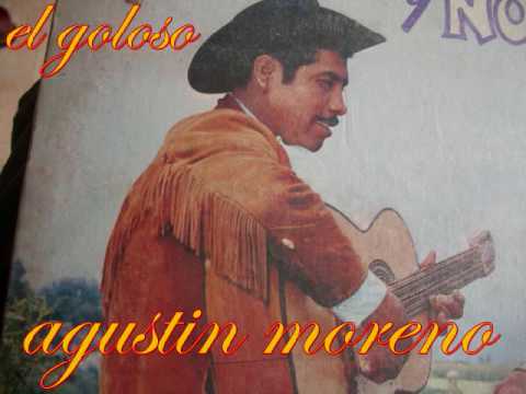 EL GOLOSO   AGUSTIN MORENO.wmv