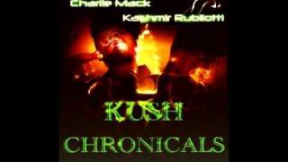 KUSH CHRONICALS MIXTAPE SO INTOXICATED FEAT. UNLEASH TRIFLON ANDRE PEOPLES N RANSOM