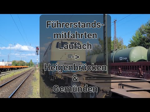 Führerstandsmitfahrten: Neue Spessart-Rampe & Gemünden [Großbahner24]
