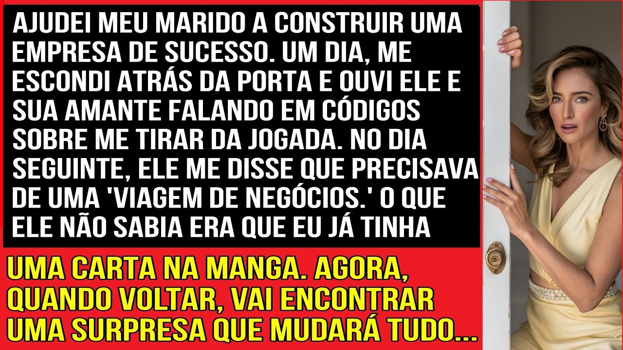 AJUDEI MEU MARIDO A CONSTRUIR UMA EMPRESA DE SUCESSO. UM DIA, ESCONDI...