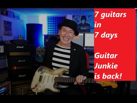 7 guitars in 7 days - Guitar Junkie Ep.44