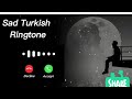 sad Turkish ringtones#ringtone #turkish #arabic #pakistan