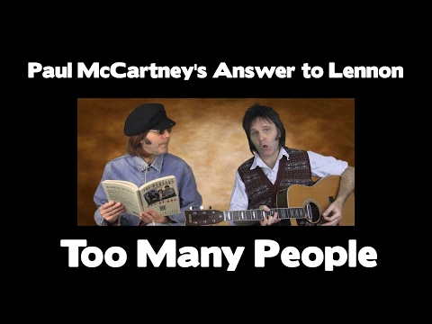 Paul McCartney and John Lennon  - Too Many People