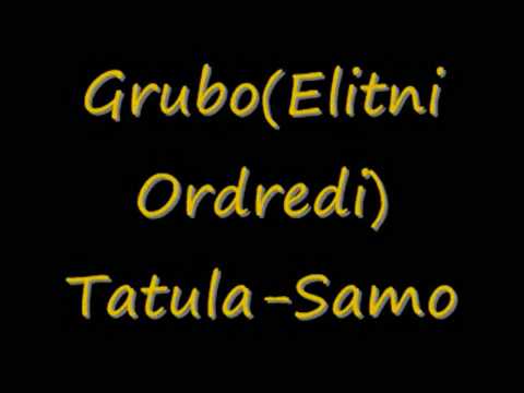 grubo(elitni odredi) tatula- samo in High Definition