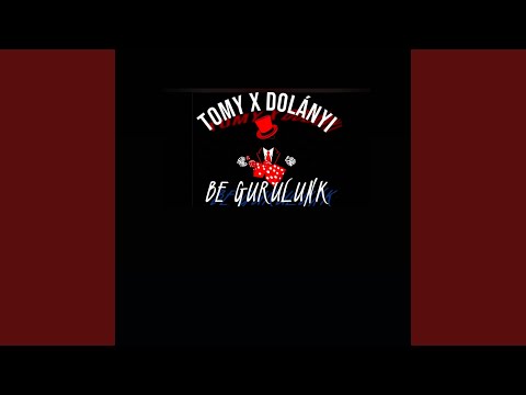TOMY - Be gurulunk (feat. DOLÁNYI)