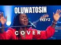 OLUWATOSIN By Tkeyz This Worship Will HEAL Your Soul Jesus Is Enough Cover
