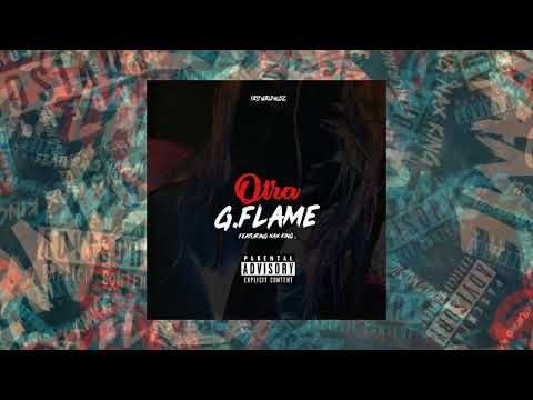G.Flame - Otra featuring Nax King.