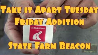 Take it Apart Tuesday - Friday Addition - State Farm Beacon