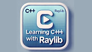 Learning C++ using Raylib