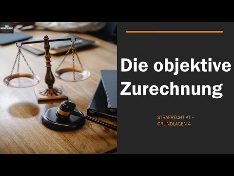Die objektive Zurechnung I Strafrecht AT 4
