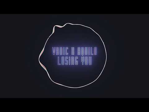 Vanic x Aquilo - Losing You