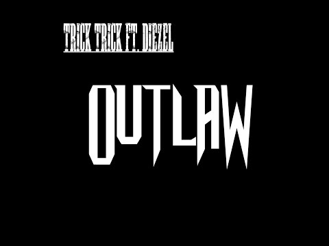 Trick Trick ft. Diezel & Monsoon "Outlaw"