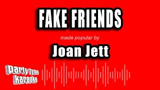 Joan Jett - Fake Friends (Karaoke Version)