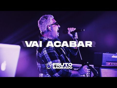 VAI ACABAR - DVD A Volta dos que não Foram - Fruto Sagrado (Oficial)
