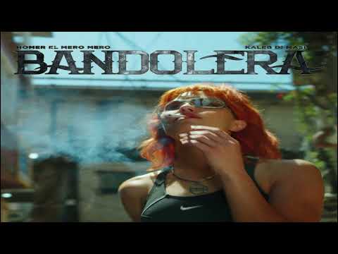 Homer el Mero Mero, Kaleb Di Masi, Omar Varela - Bandolera (2022