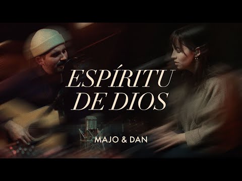 Majo Y Dan | Espíritu De Dios | Tiempo De Esencia (En Vivo)