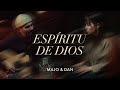 Majo Y Dan | Espíritu De Dios | Tiempo De Esencia (En Vivo)