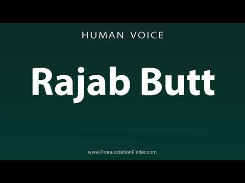 How To Pronounce Rajab Butt