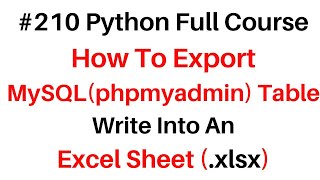 #210 Python Mysql Table Export Write Into Excel Sheet (Xlsx)