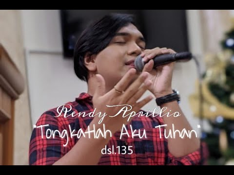 (audio) RENDY APRILLIO - TONGKATLAH AKU TUHAN DSL. 135