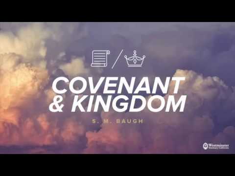 Covenant and Kingdom in the NT -  (Lecture 5 - The Covenant of Works) - Dr. S.M. Baugh -