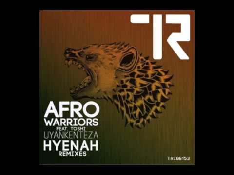 Afro Warriors - Uyankenteza (Hyenah Remix)