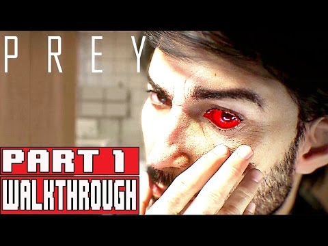PREY Gameplay Walkthrough Part 1 (1080p) - No Commentary (PREY 2017)
