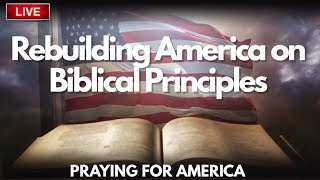 PFL-Rebuilding America on Biblical Principles - Praying for America, 11/29/2022