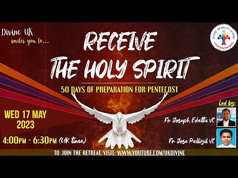 (LIVE) Receive the Holy Spirit Retreat (17 May 2023) Divine UK