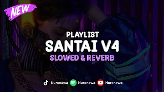 Download lagu DJ Playlist Santai V4 ( Slowed & Reverb ) 🎧 mp3