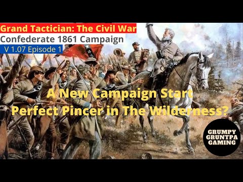 Campaign Start, A Perfect Pincer? / Grand Tactician: The Civil War, Confederate Campaign Episode 1