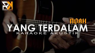 Download lagu Yang Terdalam - Noah | Karaoke Akustik mp3