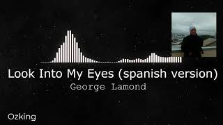 George Lamond - Look Into My Eyes (spanish version)