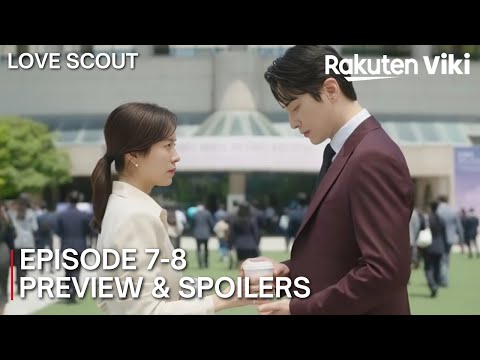 Love Scout | Episode 7-8 Preview & Spoilers | Han Ji Min | Lee Joon Hyuk {ENG SUB}