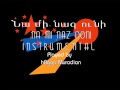 Armenian Instrumental Music - Na mi naz uni 